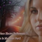 2024 Italo Disco Electro Fx Fantastic All Ways In My Heart Part1