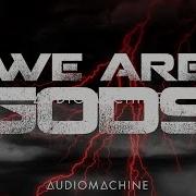 We Are Gods Audiomachine Скачать