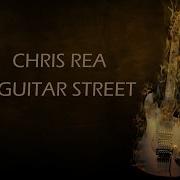 Guitar Street Chris Rea