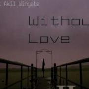 Without Love Yves C Remix Yves Larock Tony Sylla Akil Wingate
