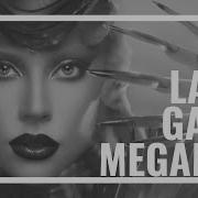 Lady Gaga Evolution Megamix