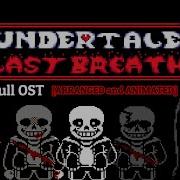 Undertale Last Breath Full Ost Arranged And Animated