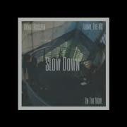 In The Now Slow Down Feat Akmal Hussein In The Now