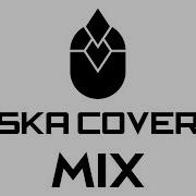 Ska Cover Mix