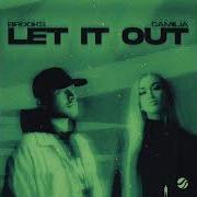 Brooks Camilia Let It Out Extendet Mix