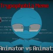 Trypophobia Meme Animator Vs Animator