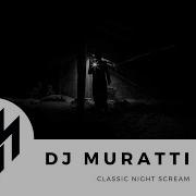 Dj Muratti Night Scream