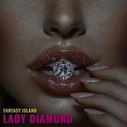 Fantasy Island Lady Diamond Vincent International Remix