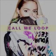 Call Me Loop Forget You