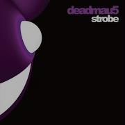 Deadmau5 Strobe Radio Edit