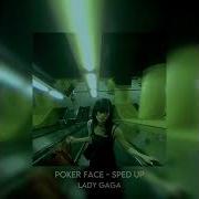 Ledi Gaga Poker Face Speed Up