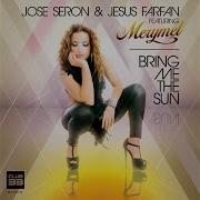 Bring Me The Sun Feat Merymel Jose Seron Jesus Farfan