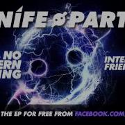 Internet Friends Knife Party