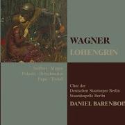 Daniel Barenboim Deborah Polaski Emily Magee Staatskapelle Berlin Lohengrin