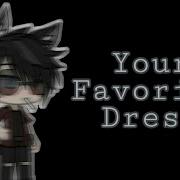 Your Favorite Dress Мем Гача Лайф