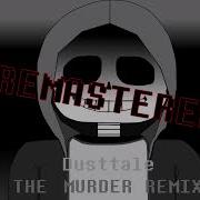 Dust Sans Mortality Remix