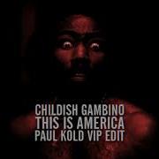 Childish Gambino This Is America Paul Kold