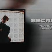 Plvtinum Secrets Feat Neffex