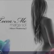 Marga Sol Tocca Me