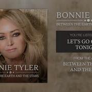 Let S Go Crazy Tonight Bonnie Tyler