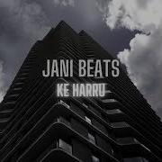 Jani Beats Ke Harru Original