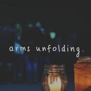 Arms Unfolding Dodie