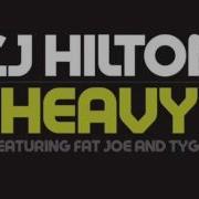 Heavy Feat Fat Joe Tyga Cj Hilton