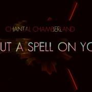I Put A Spell On You By Chantal Chamberland
