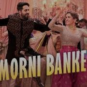 Guru Randhawa Morni Banke From Badhaai Ho