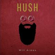 Will Armex Hush