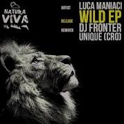 Luca Maniaci Wild Unique Remix