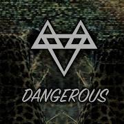 Dangerous Neffex