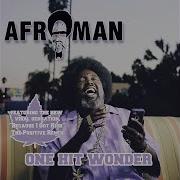 Afroman Because I Got High The Positive Remix Bonus Track