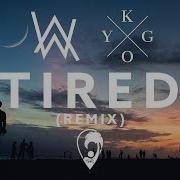 Alan Walker Tired Kygo Remix