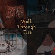 Non Disney Crossover Walk Through Fire