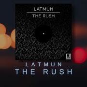 The Rush Latmun