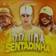 Só Uma Sentadinha Feat Mc Danny Mc Laifinho Mc Matias