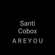 A R E Y O U Canti Cobox