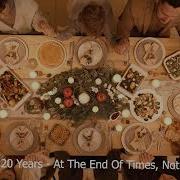 At The End Of Times Nothing Once Every 20 Years