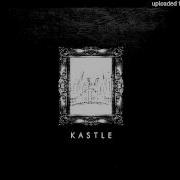 Kastle Been Awhile