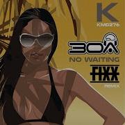 Dj30A Dj Fixx No Waiting Dj Fixx Rmx