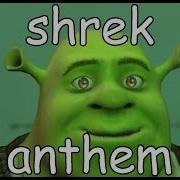 Shrek Anthem