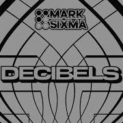 Mark Sixma Decibels Big Room Techno