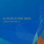 Dj Rush Body Control