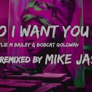 So I Want You Mike Jasom Edit