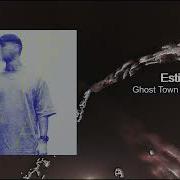 Estiva Rbbts Ghost Town Extended Mix