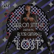 Aaron Smith Lost Feat Alicia Campbell