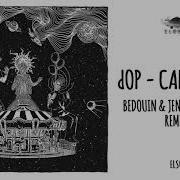 Dop Carousel Bedouin Remix