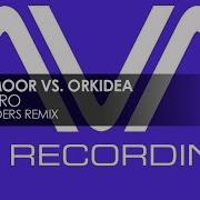 Andy Moor Vs Orkidea Year Zero Mike Sanders Remix