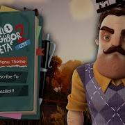 Hello Neighbor 2 Main Menu Theme
